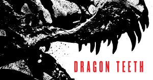 Book Review: Dragon Teeth